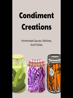 cover image of Condiment Creations